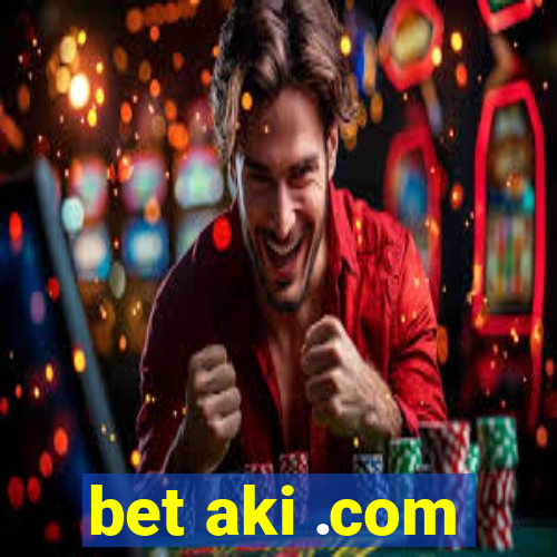 bet aki .com